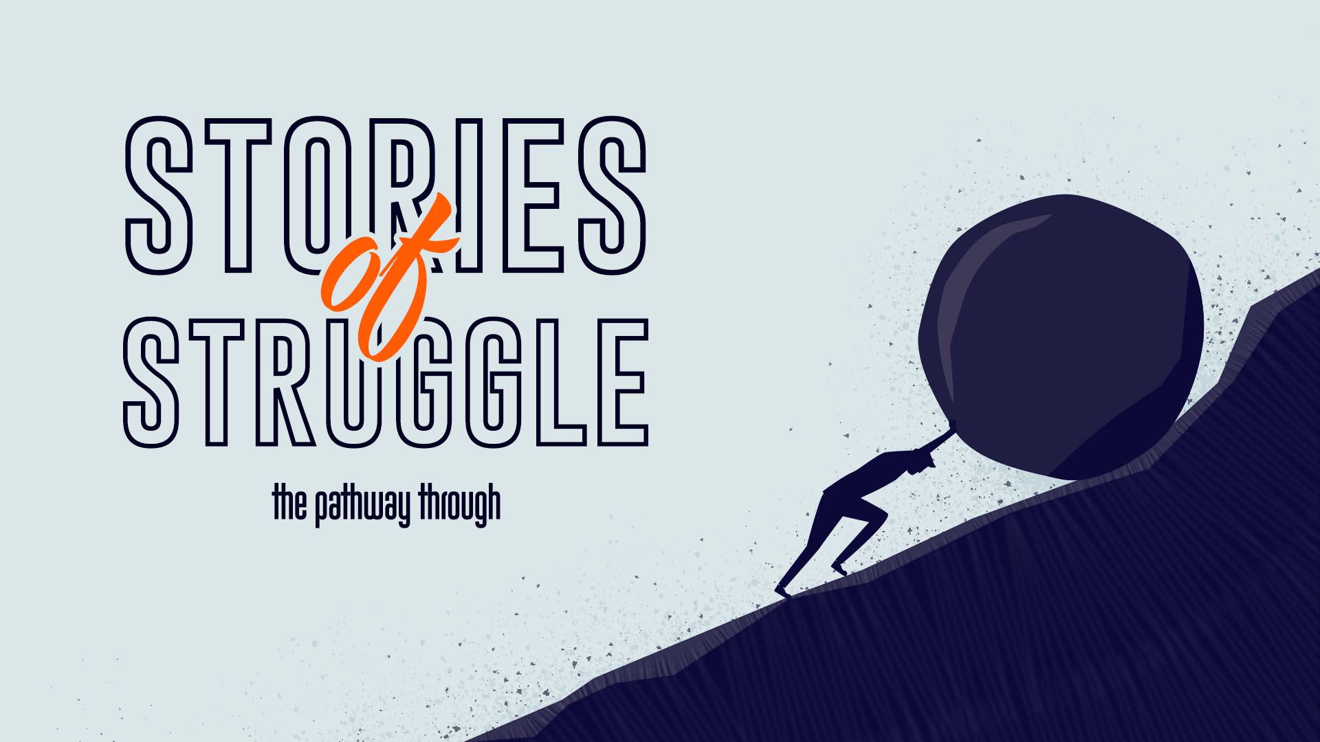 STORIES OF STRUGGLE